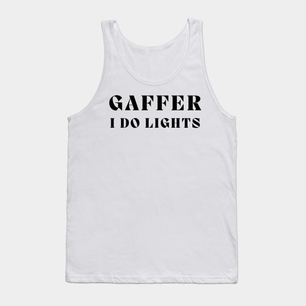 Film Gaffer Lighting Technician Tank Top by yassinebd